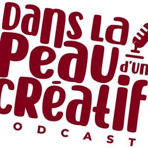 DANS LA PEAU D’UN CRÉATIF