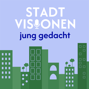stadtvisionen – jung gedacht