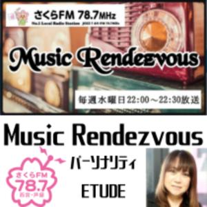 Music Rendezvous Podcast版 #ETUDE #さくらFM