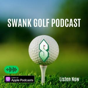 Swank Golf Podcast