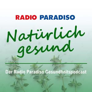 Natürlich gesund - Der Radio Paradiso Gesundheitspodcast