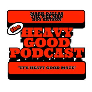 The Heavy Good Podcast