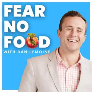 Fear No Food with Dan LeMoine