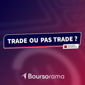 Trade ou pas Trade