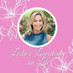 Leslie's Lowedown on Life