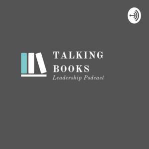 Talking Books - Leadership Podcast