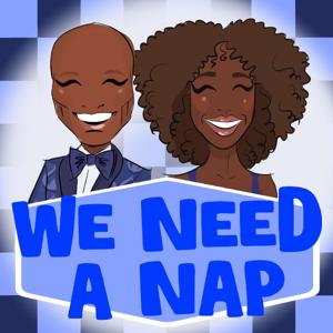 We Need a Nap
