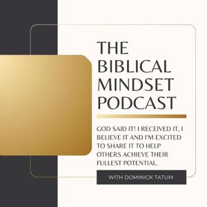 The Biblical Mindset Podcast