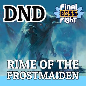 Final Boss Fight Plays - Rime of the Frostmaiden - Dungeons and Dragons
