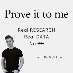 Prove It To Me - Real Research, Real Data, No BS