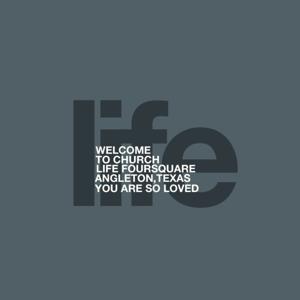 The Life Foursquare Church Podcast