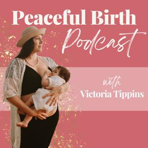 The Peaceful Birth Podcast