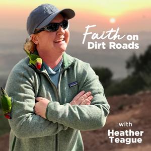 Faith On Dirt Roads