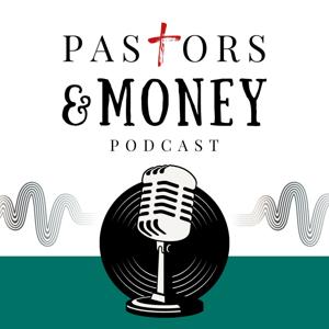Pastors & Money Podcast