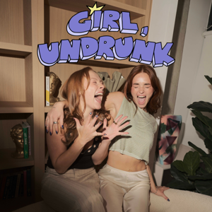 Girl, Undrunk — Sobriety, Unfiltered