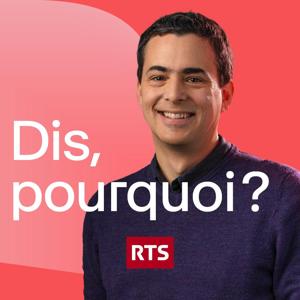 Dis, pourquoi? ‐ RTS Première