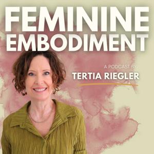 Feminine Embodiment Podcast