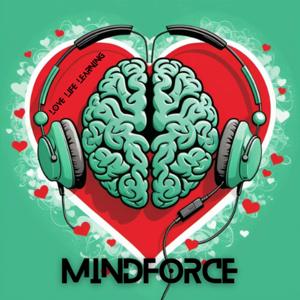 MindForce: Mental Fitness, Leadership & Life Stories