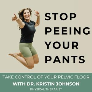 Stop Peeing Your Pants