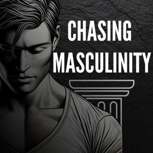 Chasing Masculinity