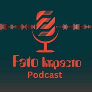 Fato Impacto Podcast