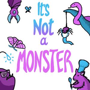 It's not a Monster