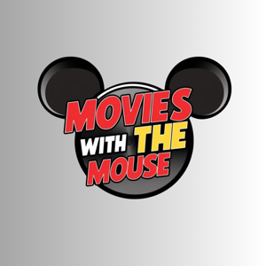 Movies with the Mouse Podcast