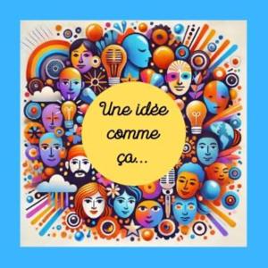 Une idée comme ça
