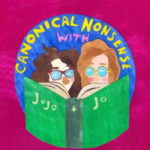 Canonical Nonsense: A Podcast Where Two Best Friends Talk About Some Books