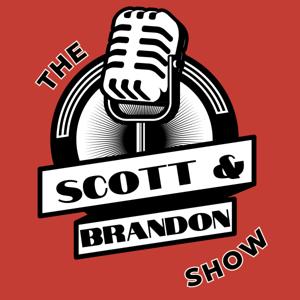 The Scott and Brandon Show