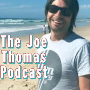 The Joe Thomas Podcast