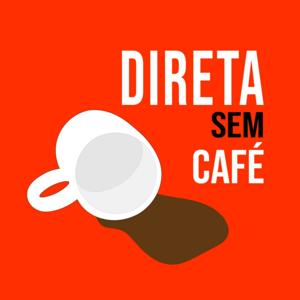 Direta Sem Café