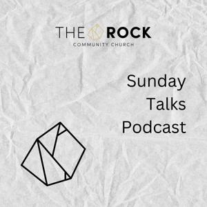 The Rock Community Church Sunday Talks