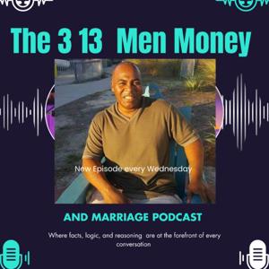 The 3-13, Men Money And Marriage