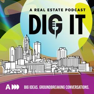 Dig It – A Real Estate Podcast