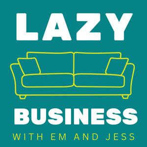 Lazy Business Podcast
