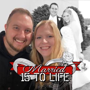 Married 15 to Life