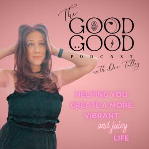 The Good Good with Dee Talley