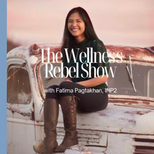 The Wellness Rebel Show