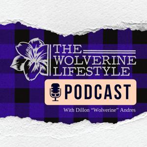The Wolverine Lifestyle Podcast