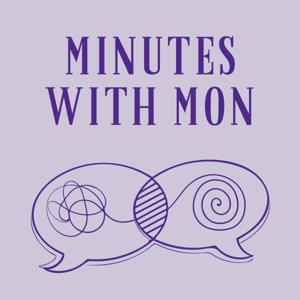 Minutes with Mon