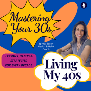 Mastering Your 30s and Living My 40s