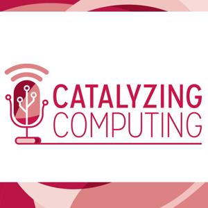 Catalyzing Computing