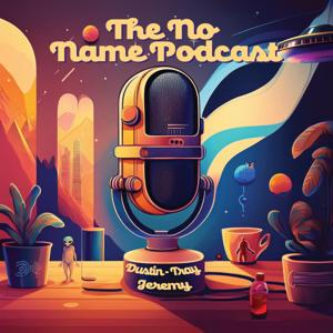 The No Name Podcast