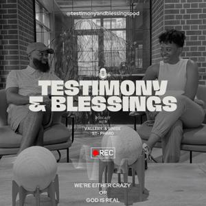 Testimony And Blessings Podcast
