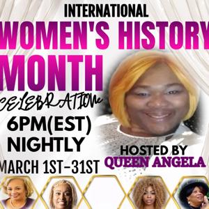 International Women's His-Story month|Creating & Leaving A Legacy| Queen ANGELA