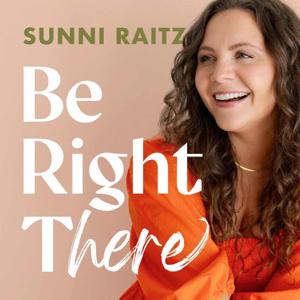 Be Right There Podcast