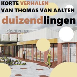 Duizendlingen - Korte verhalen van Thomas van Aalten