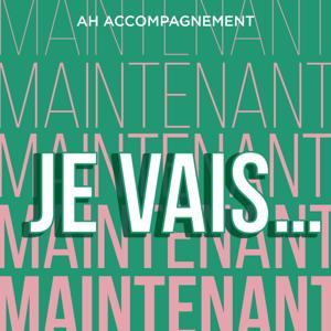 MAINTENANT, JE VAIS 
Vous en avez assez des "si j'avais" et des regrets de ne pas avoir osé ?