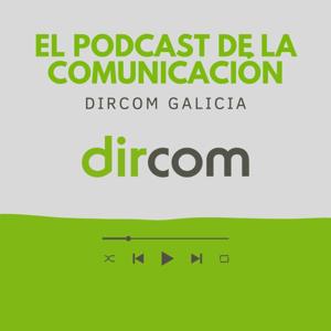 El podcast de la Comunicación Dircom Galicia